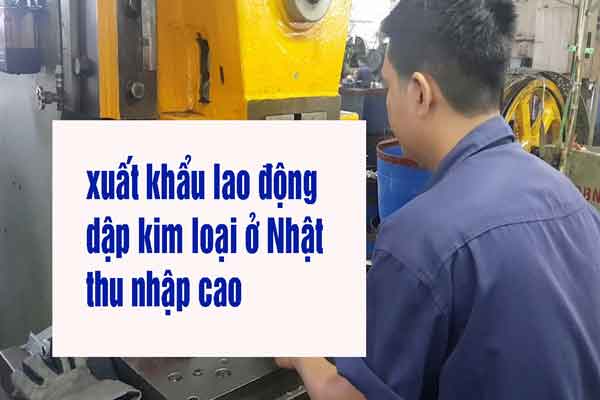 xuất khẩu lao động ngành dập kim loại nhật bản